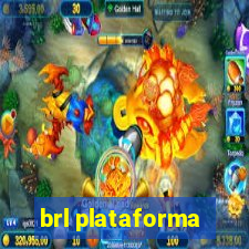 brl plataforma